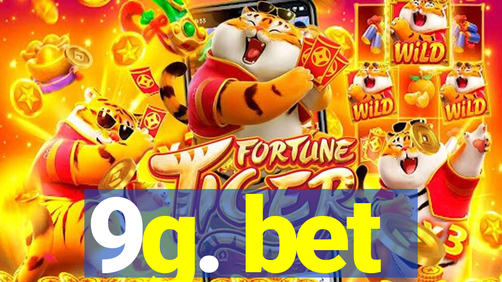 9g. bet